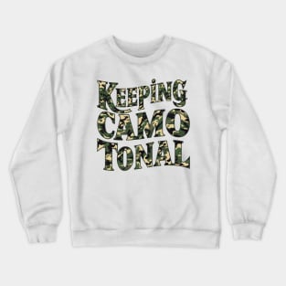 Camo Comedy: Keeping it Camo-tional Crewneck Sweatshirt